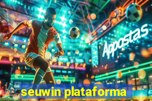 seuwin plataforma